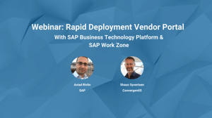 Webinar: Rapid Deployment Vendor Portal with SAP Business Technology Platform and SAP Work Zone